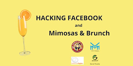 Hacking Facebook...AND Mimosa's & Brunch!