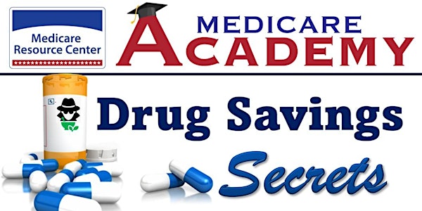 Medicare Prescription Drug Saving Secrets