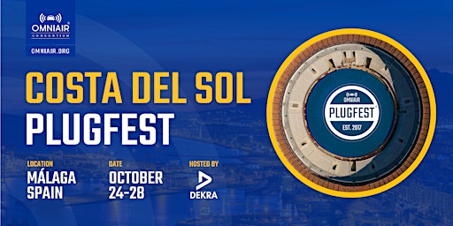 OmniAir  Costa del Sol Plugfest - Hosted by DEKRA - Málaga, Spain