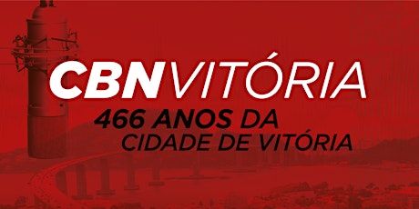 Imagem principal do evento CBN Vitória Ao Vivo - 466 anos da cidade de Vitória