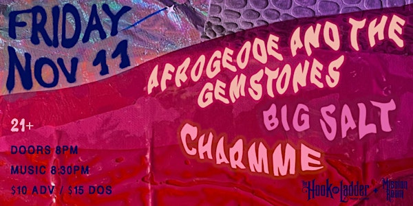 AfroGeode & the Gemstones, Big Salt & Charmme