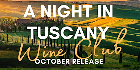 October Wine Club Release - A Night in Tuscany