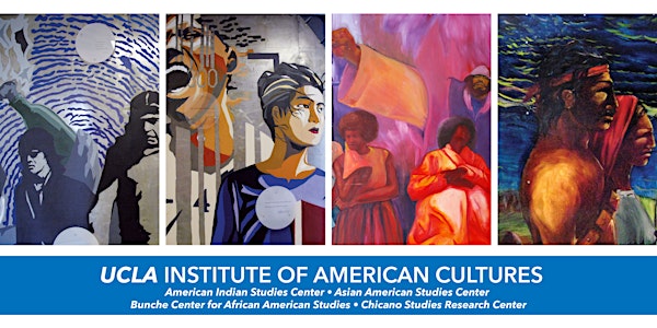 UCLA Institute of American Cultures Fall 2017 Forum and Reception