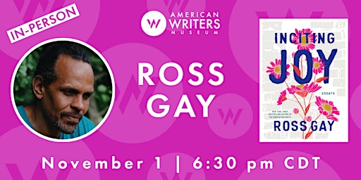Ross Gay: Inciting Joy (In-Person)