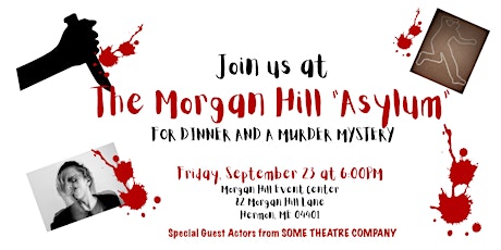 Mystery Dinner Theater at The Morgan Hill "Asylum" w/ Some Theatre Company