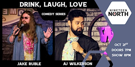 DRINK, LAUGH, LOVE Comedy Series w/ Jake Ruble and AJ Wilkerson