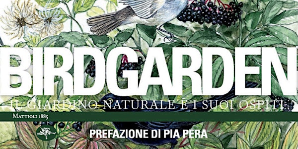 Presentazione libro "Birdgarden. Il giardino naturale e i suoi ospiti"