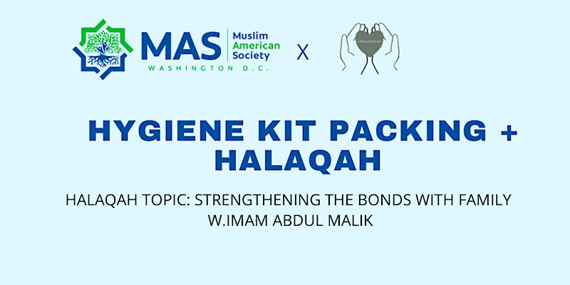Hygiene/Meal Packing + Halaqah