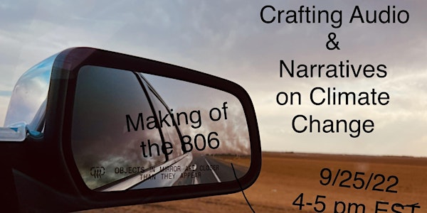 Crafting Audio & Narratives on Climate Change: Making of the 806