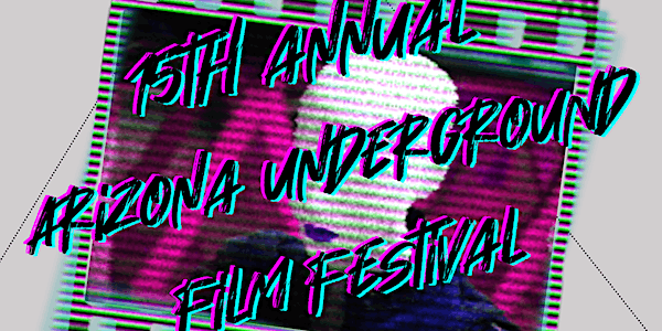 Arizona Underground Film Festival PASS