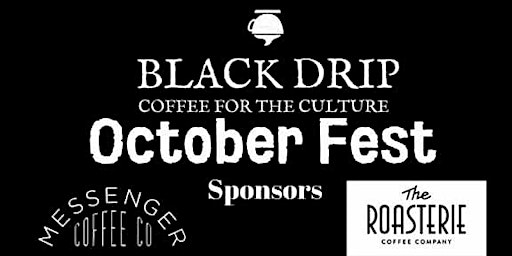 2022 Black Drip Presents: October Fest/Vendors Only