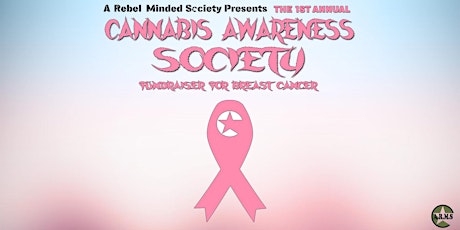 1st Annual Cannabis Awareness Society fundraiser for Breast Cancer primary image