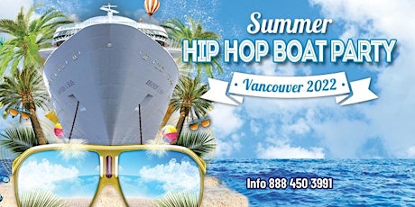 Summer Hip Hop Boat Party Vancouver 2022 | Hip Hop X Latin Dance Floors