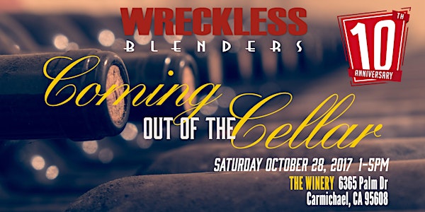 Wreckless Blenders Coming out of the Cellar 2017 (at the Wreckless Winery)