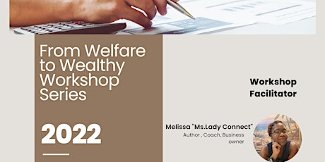 From Welfare To Wealthy: Financial Wellness Workshop Series