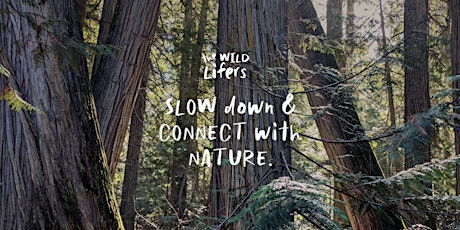 Forest Bathing with The Wild Lifers - Oct 16