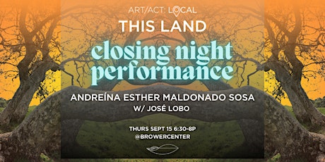 This Land: Closing Night & Andreína Maldonado Performance primary image