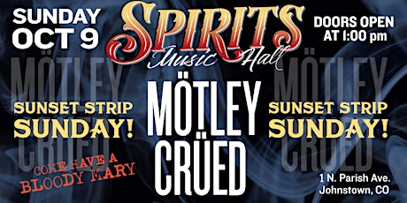 Sunday Sunset Strip with Motley Crued live at Spirits!