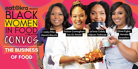 Black Women in Food Convos: The Business of Food
