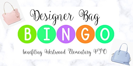 Designer Bag Bingo benefiting Westwood Elementary School (Greenwood, IN)