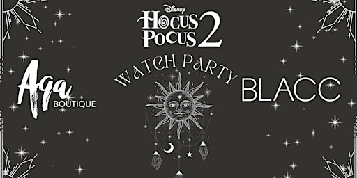 Watch Party: Hocus Pocus 2 with Aqa Boutique & Blacc Boutique 