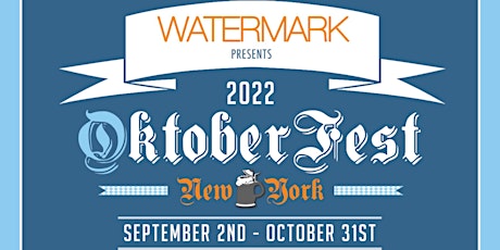 MONDAY-THURSDAY: OktoberFest NYC 2022 at WATERMARK: Sept - Oct