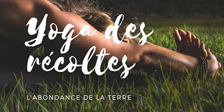 Yoga des récoltes L'abondance de la terre tickets