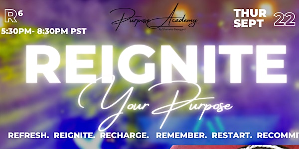 Reignite Your Purpose Mini Conference