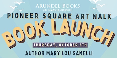 Children's Book Launch with Mary Lou Sanelli -  Pioneer Square Art Walk