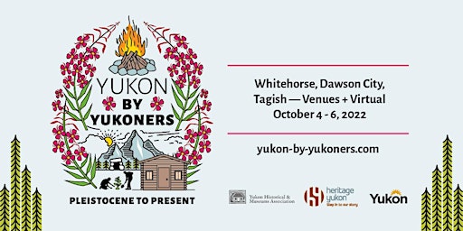 Yukon by Yukoners: Pleistocene to Present