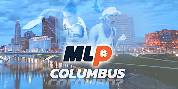 10/15 Major League Pickleball :  Columbus  (8:30am - 9pm)