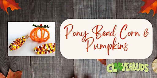 Pony Bead Corn & Pumpkins - Cloverbuds primary image