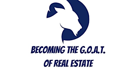 Becoming the G.O.A.T of Real Estate