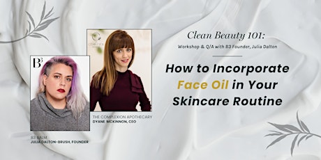 Clean Beauty 101: How to Incorporate Face Oil in Your Skincare Routine