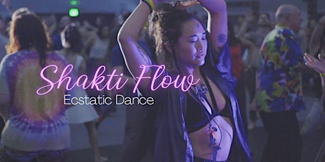 Shakti Flow: Ecstatic Dance