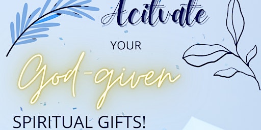 Activate Your God-Given Spiritual Gifts