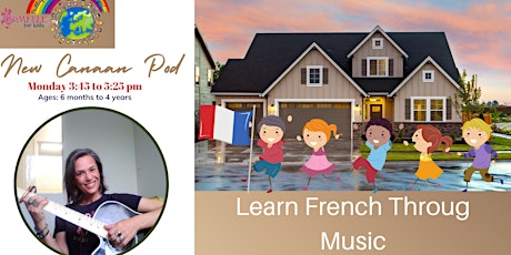 Learn French Through Music Pod in New Canaan for Kids
