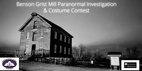 Benson Grist Mill Paranormal Investigation