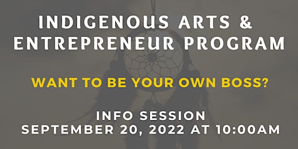 Indigenous Arts & Entrepreneur Program Info Session