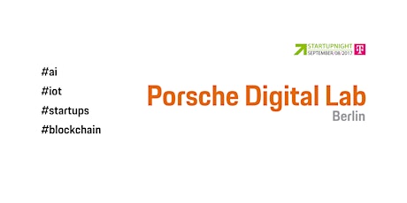 Hauptbild für Startupnight 2017: Porsche Digital Lab Nano Sessions