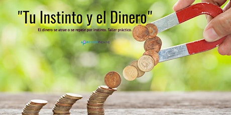 Imagen principal de Taller practico: "Tu Instinto y el Dinero"