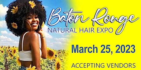 Baton Rouge Natural Hair Expo 2023