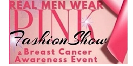 REAL MEN WEAR PINK: A BREAST CANCER AWARENESS EVENT