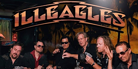 ILLEAGLES - The Premiere Tribute to the Music of the Eagles