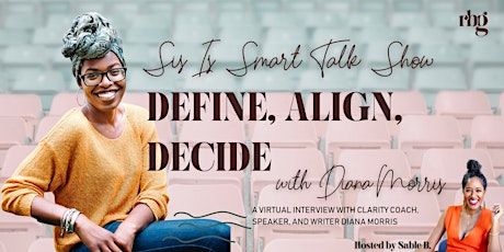 SIS TALK SHOW: Define, Align, Decide with Diana Morris