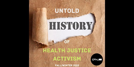 History of Health Justice Activism (Fall/Winter 2022/2023)