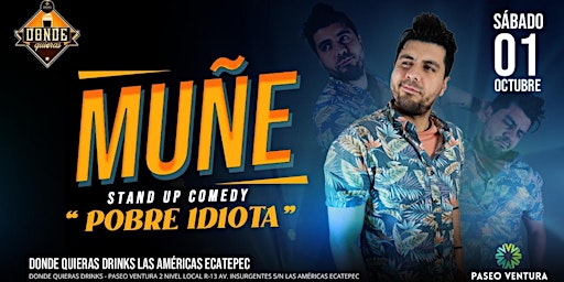 Muñe | Stand Up Comedy | Ecatepec