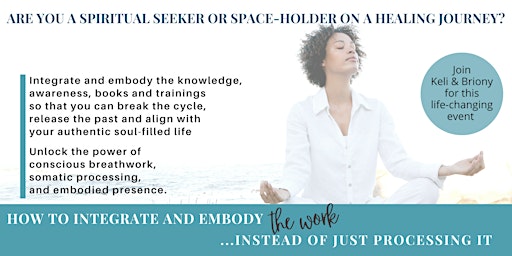 How to Embody the INNER WORK Instead of Just Processing It