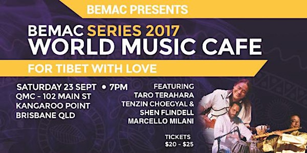 BEMAC presents WORLD MUSIC CAFE: For Tibet With Love