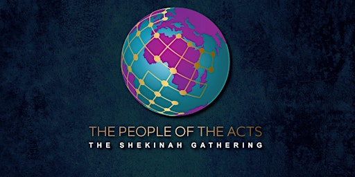 The People of The Acts Convention. The Shekinah Gathering